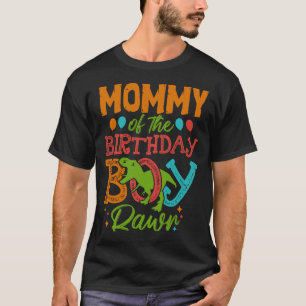 MOMMY Of The Birthday Boy Rawr Dinosaur T-Shirt