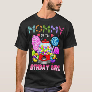 Mommy Of The Birthday Girl Candyland Candy Birthda T-Shirt