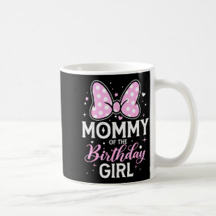 Mommy Of The Birthday Girl Cute Nk Bow Family  Coffee Mug
