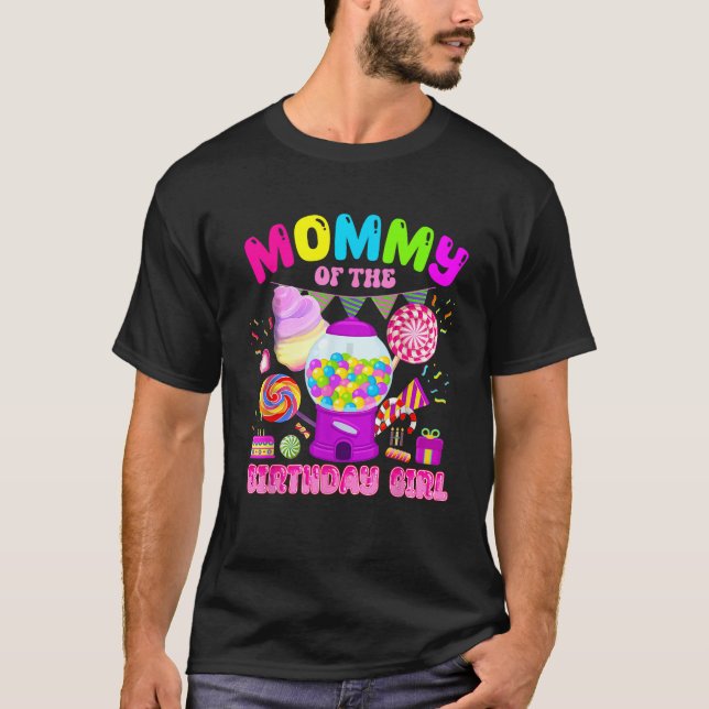 Mommy Of The Birthday Girl Mom Candy Crew Candy La T-Shirt (Front)