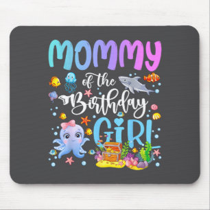 Mommy Of The Birthday Girl Sea Fish Ocean Aquarium Mouse Pad