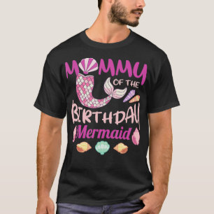 Mommy Of The Birthday Mermaid  Birthday Matching F T-Shirt