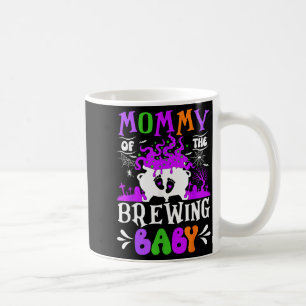 Mommy Of The Brewing Baby Mom To Be Halloween  Coffee Mug