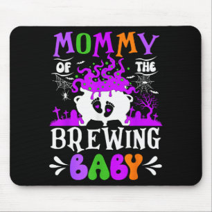 Mommy Of The Brewing Baby Mom To Be Halloween  Mouse Pad