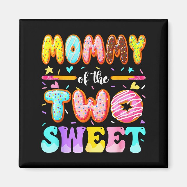 Mommy Of The Two Sweet Donut 2nd Birthday Girl  Magnet (Front)