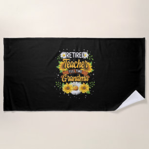 Mommy Retired Teacher Full Time Grandma Retirement Beach Towel