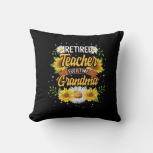 Mommy Retired Teacher Full Time Grandma Retirement Cushion
