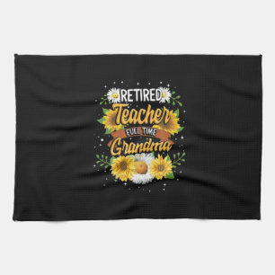Mommy Retired Teacher Full Time Grandma Retirement Tea Towel