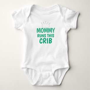 Mommy Runs This Crib Funny Baby Bodysuit