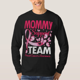 MOMMY Support Team gift Breast Cancer Awareness Bu T-Shirt