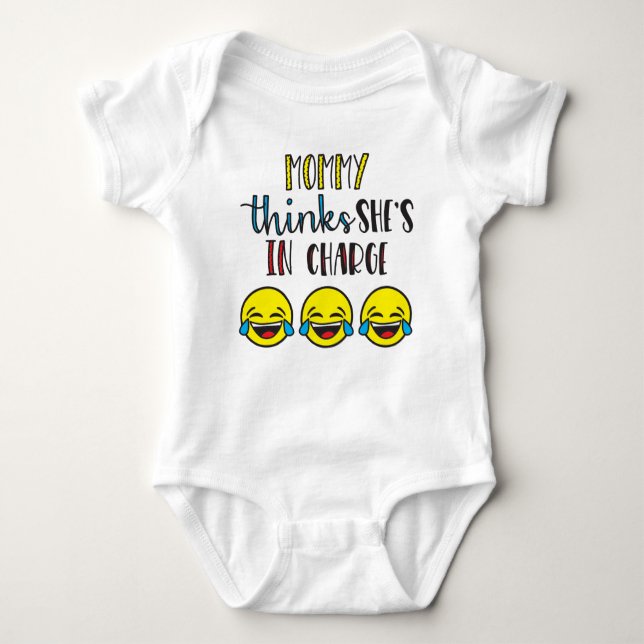 Mommy Thinks She Is In Charge Funny Baby Bodysuit (Front)