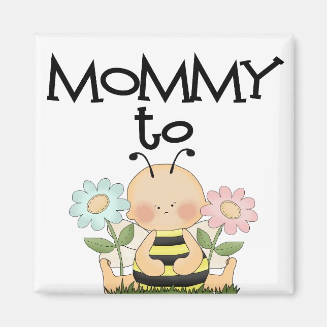 MOMMY TO BE/Bee Magnet (Front)