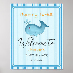 Mommy To Be Cute Whale Baby Shower Welcome Poster
