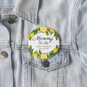 Mommy to be Lemon Citrus Summer Baby Shower 7.5 Cm Round Badge