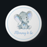 Mommy to be New Mom Elephant Baby Boy Shower Blue 7.5 Cm Round Badge<br><div class="desc">Cute elephant watercolor button for mommy to be. Personalized with your wordings.</div>
