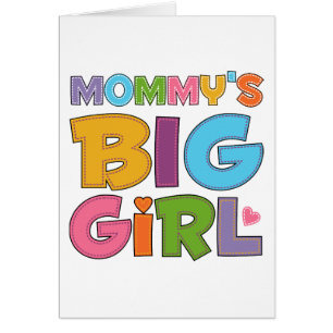 Mommys Big Girl