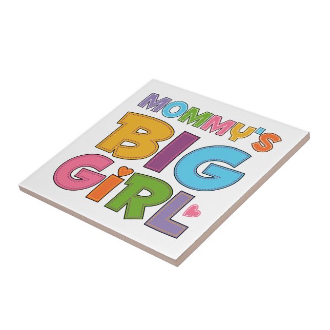 Mommys Big Girl Ceramic Tile (Side)