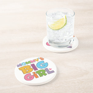 Mommys Big Girl Coaster