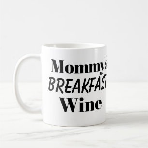 MOMMY'S BREAKFAST WINE mug