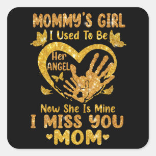 Mommys Girl I Used To Be Her Angel Mother Memorial Square Sticker