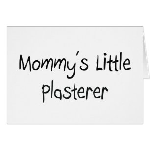 Mommys Little Plasterer