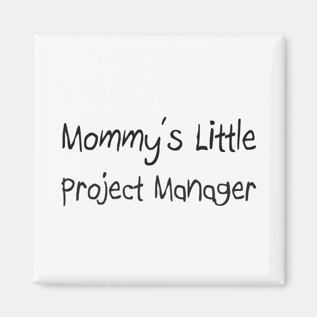 Mommys Little Project Manager Magnet (Front)