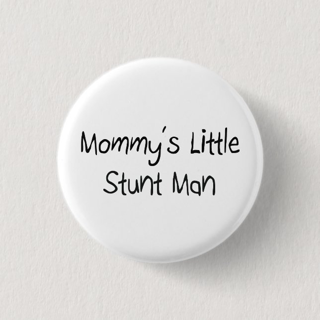 Mommys Little Stunt Man 3 Cm Round Badge (Front)