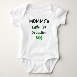 Mommys Little Tax Deduction $$$ Baby Bodysuit