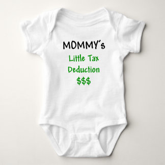 Mommys Little Tax Deduction $$$ Baby Bodysuit
