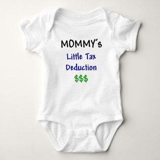 Mommys Little Tax Deduction $$$ Baby Bodysuit