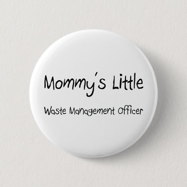 Mommys Little Waste Management Officer 6 Cm Round Badge (Front)