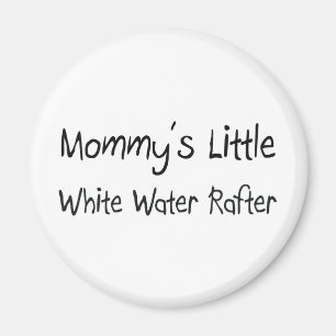 Mommys Little White Water Rafter Magnet