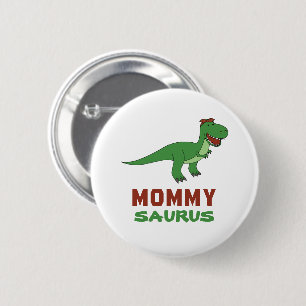 Mommysaurus Dinosaur T-Rex Dino Mum Mother's Day 6 Cm Round Badge