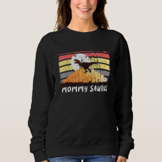 Mommysaurus Rex Mummy Saurus Dinosaur  Mother 1 Sweatshirt