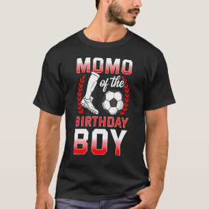 Momo Of The Birthday Boy Soccer Player Bday Celebr T-Shirt