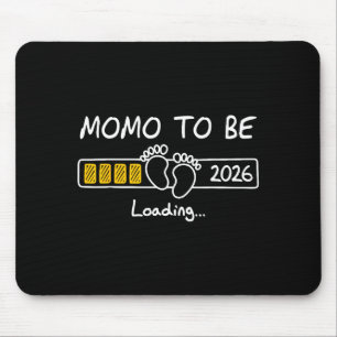 Momo To Be 2026 Loading Momo Est 2026 Mouse Pad