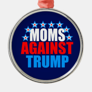 Moms Against Trump Metal Ornament
