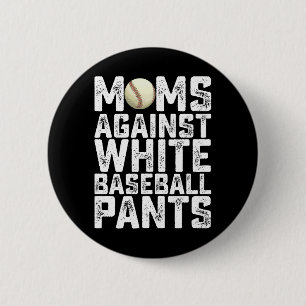 Moms Against White Baseball Pants Mother's Day 6 Cm Round Badge