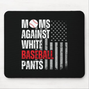 Moms Against White Baseball Pants Mothers Day Funn Mouse Pad