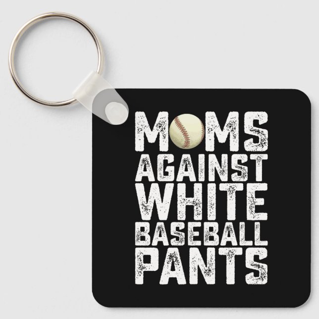 Moms Against White Baseball Pants Mother's Day Key Ring (Front)