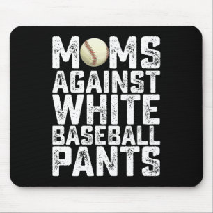 Moms Against White Baseball Pants Mother's Day Mouse Pad