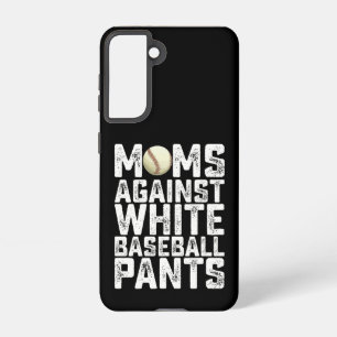 Moms Against White Baseball Pants Mother's Day Samsung Galaxy Case