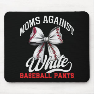 Moms Against White Bysebyll Pants Bysebyll Mum Mot Mouse Pad