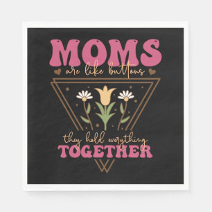 Moms Are Like Buttons Napkin