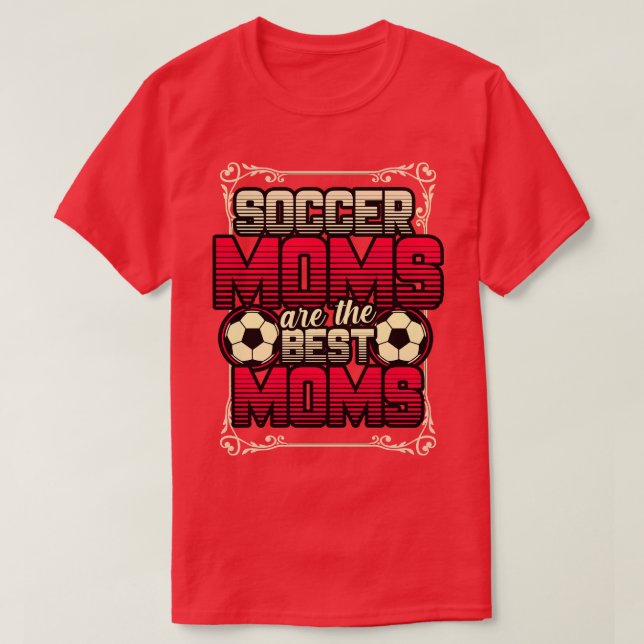 Moms Are The Best Moms T-Shirt (Design Front)