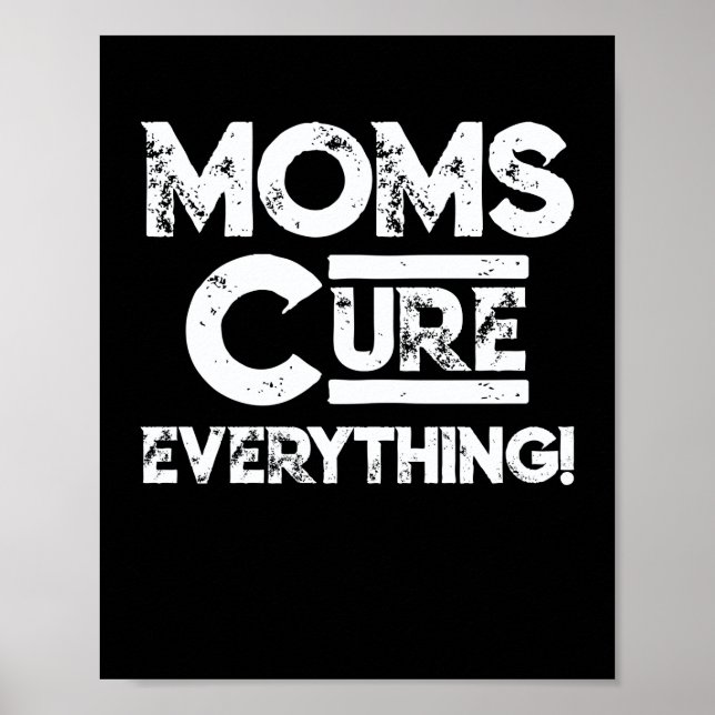Moms Cure Everything Cute Mother's Day 2022 Poster (Front)