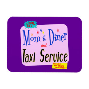 Moms Diner and Taxi Service Retro Saying Magnet