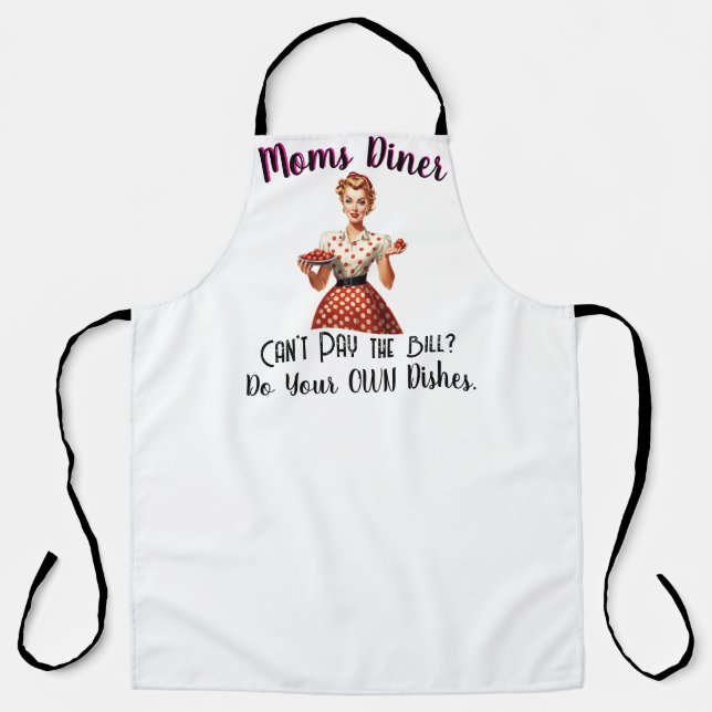 moms diner Cant Pay the bill custom Apron (Front)