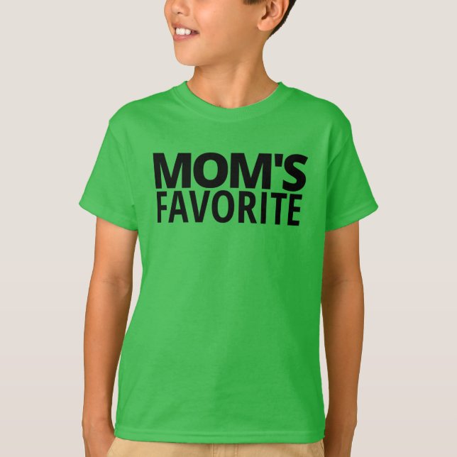 MOM'S FAVORITE (in black letters) T-Shirt (Front)