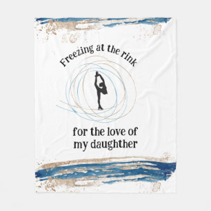Moms ice figure skater blanket  "Freezing..."